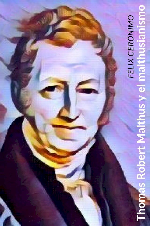  Thomas Robert Malthus y el malthusianismo(Kobo/電子書)