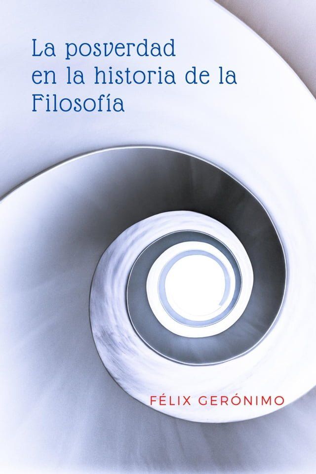  La posverdad en la historia de la Filosofía(Kobo/電子書)