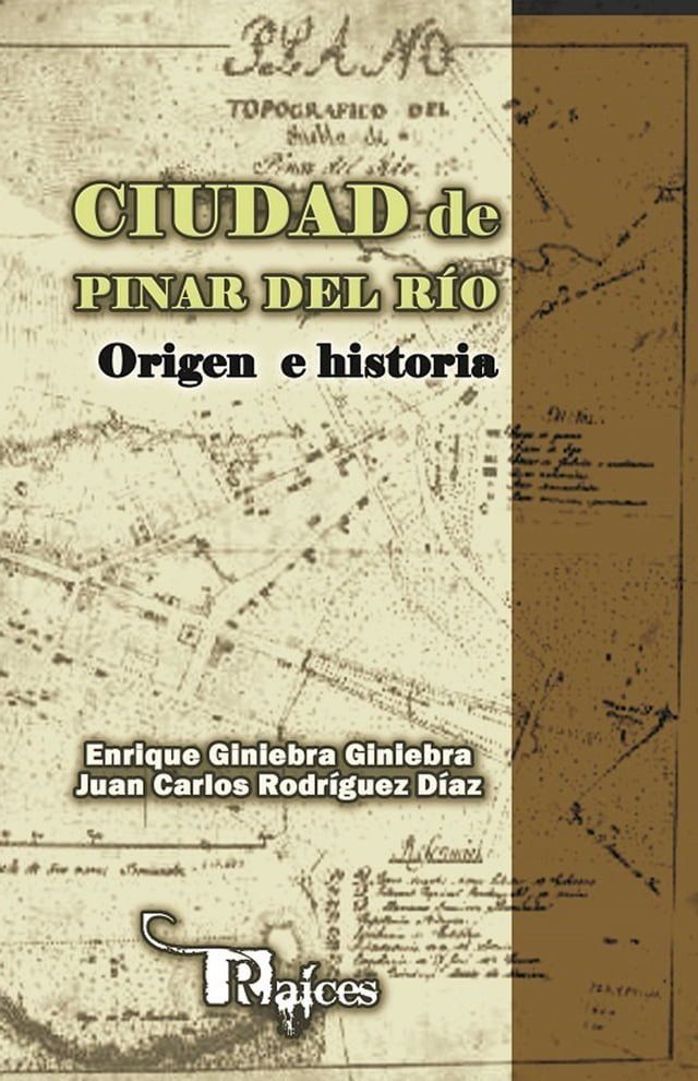  Ciudad de Pinar del R&iacute;o. Origen e historia(Kobo/電子書)