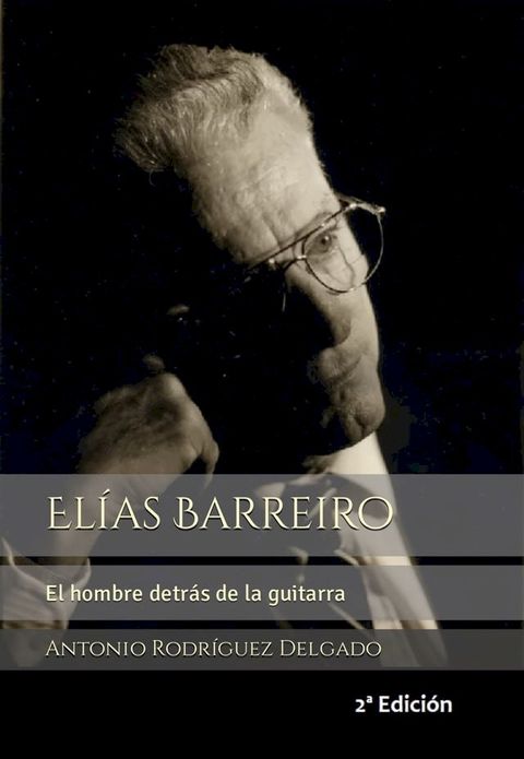 Elías Barreiro: El hombre detrás de la guitarra(Kobo/電子書)