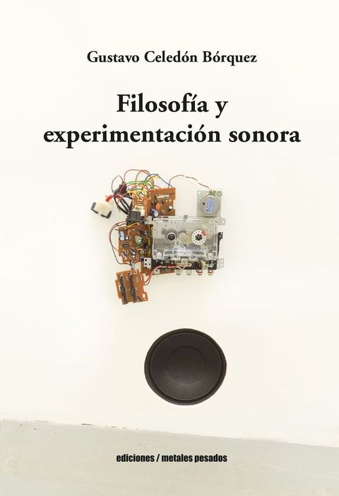 Filosof&iacute;a y experimentaci&oacute;n sonora(Kobo/電子書)