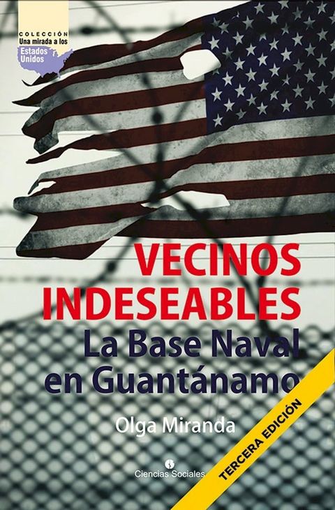 Vecinos indeseables. La Base Naval de Guant&aacute;namo(Kobo/電子書)