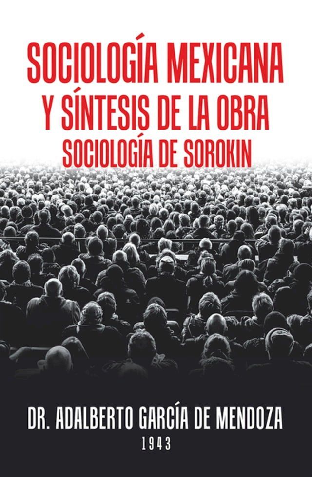  Sociolog&iacute;a Mexicana Y S&iacute;ntesis De La Obra Sociolog&iacute;a De Sorokin(Kobo/電子書)