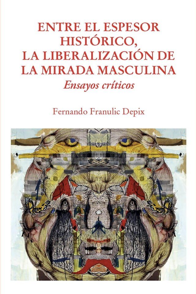  Entre el espesor histórico, la liberalización de la mirada masculina(Kobo/電子書)