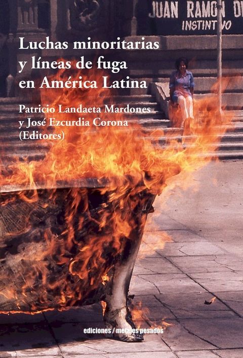 Luchas minoritarias y l&iacute;neas de fuga en Am&eacute;rica Latina(Kobo/電子書)