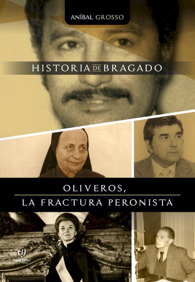  Oliveros, la fractura peronista(Kobo/電子書)