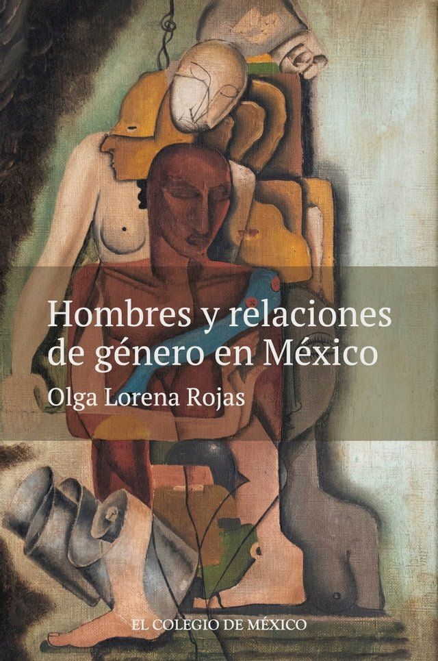  Hombres y relaciones de género en México(Kobo/電子書)