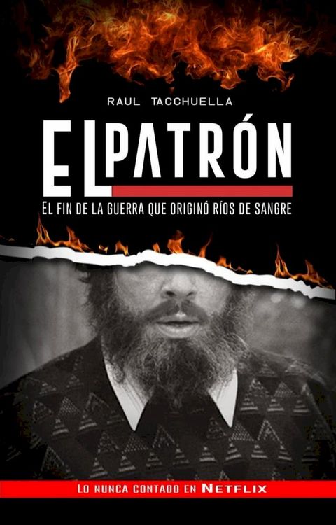 El Patr&oacute;n: El fin de la guerra que origin&oacute; r&iacute;os de sangre(Kobo/電子書)