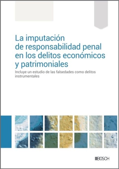 La imputaci&oacute;n de responsabilidad penal en los delitos econ&oacute;micos y patrimoniales(Kobo/電子書)