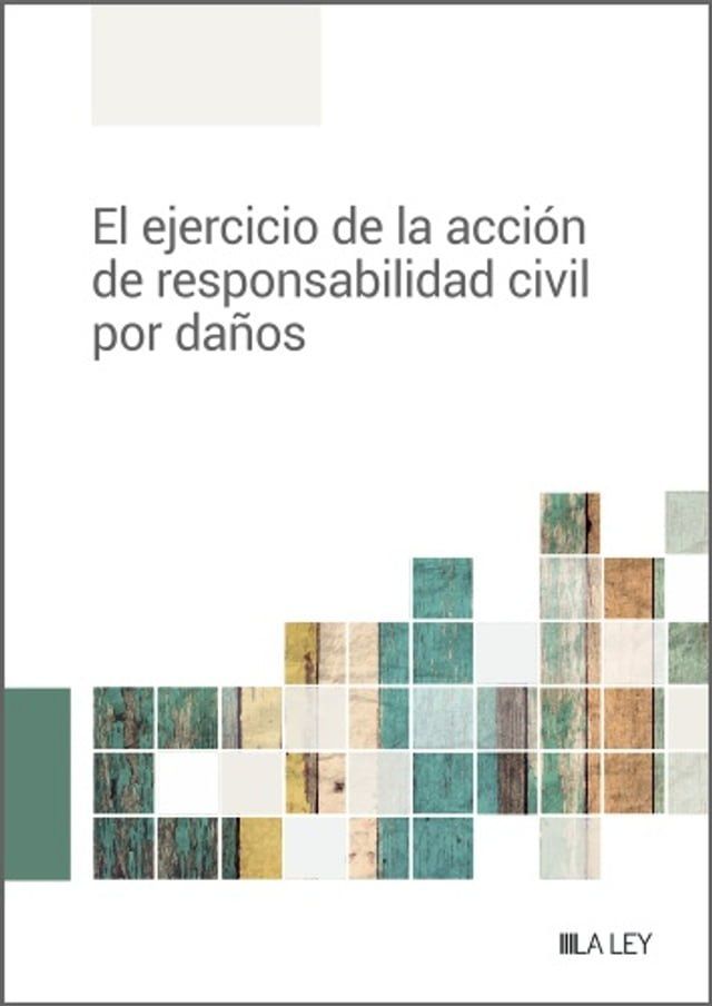  El ejercicio de la acción de responsabilidad civil por daños(Kobo/電子書)