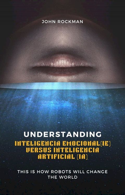 Inteligencia emocional(IE) versus inteligencia artificial (IA)(Kobo/電子書)