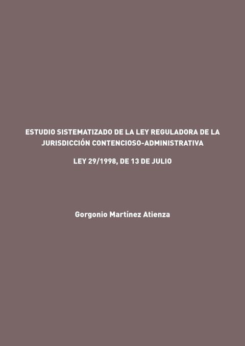 Estudio sistematizado de la Ley reguladora de la Jurisdicción Contencioso-Administrativa(Kobo/電子書)