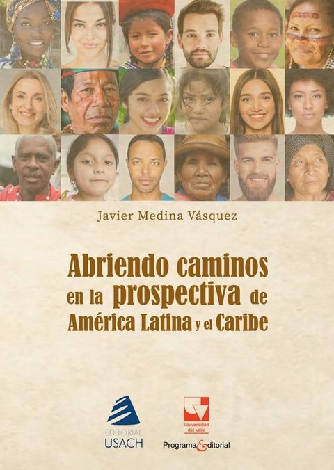 Abriendo caminos en la prospectiva para el desarrollo de Am&eacute;rica Latina(Kobo/電子書)