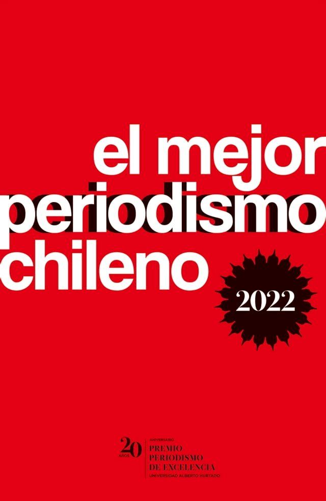  El mejor periodismo chileno 2022(Kobo/電子書)