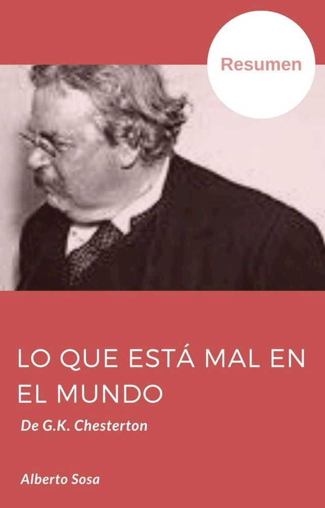  Lo Que Est&aacute; Mal en el Mundo, de G.K. Chesterton. Resumen(Kobo/電子書)