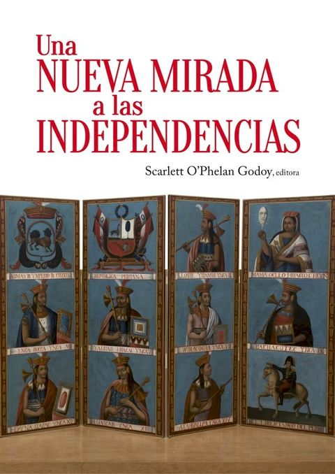 Una nueva mirada a las independencias(Kobo/電子書)