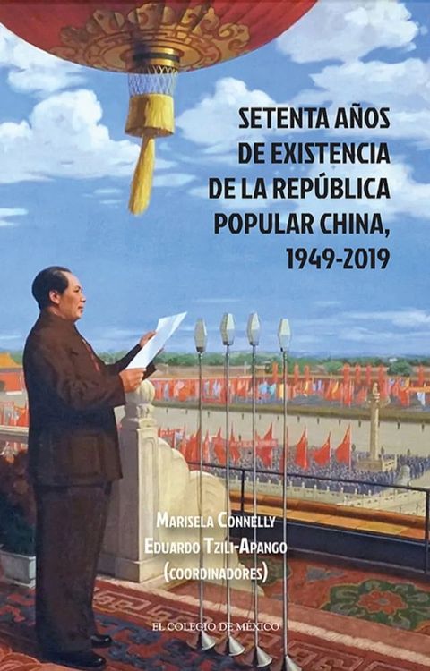 Setenta a&ntilde;os de existencia de la Rep&uacute;blica Popular China, 1949-2019(Kobo/電子書)