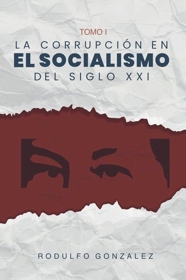  La Corrupción en el Socialismo del Siglo XXI(Kobo/電子書)