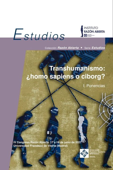 Transhumanismo: &iquest;homo sapiens o ciborg? Vol. 1. Ponencias(Kobo/電子書)