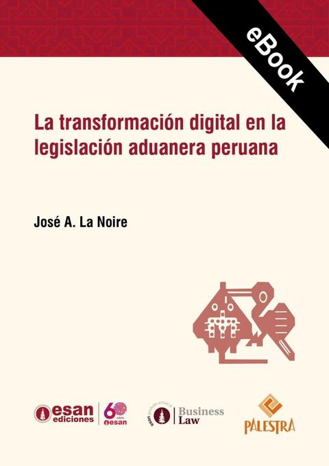 La transformación digital en la legislación aduanera peruana(Kobo/電子書)