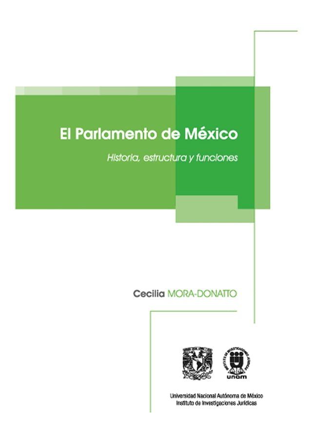  El Parlamento de M&eacute;xico. Historia, estructura y funciones,&nbsp;de Cecilia Mora-Donatto(Kobo/電子書)