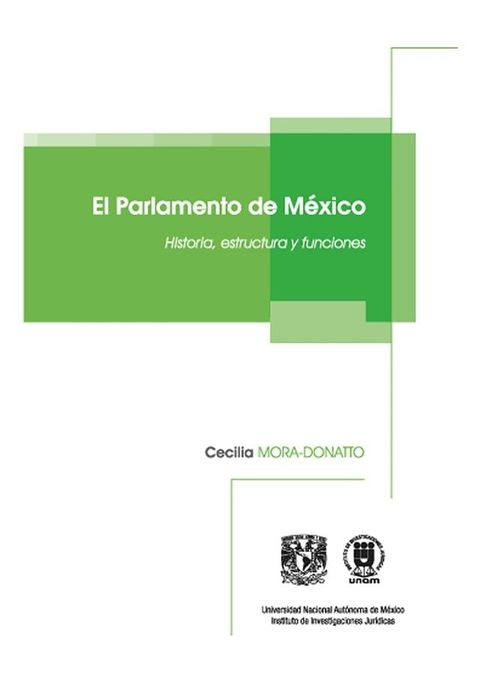 El Parlamento de M&eacute;xico. Historia, estructura y funciones,&nbsp;de Cecilia Mora-Donatto(Kobo/電子書)