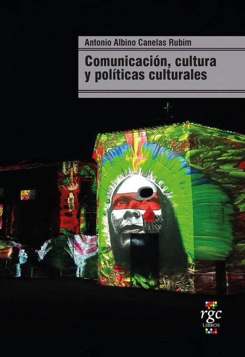 Comunicaci&oacute;n, cultura y pol&iacute;ticas culturales(Kobo/電子書)