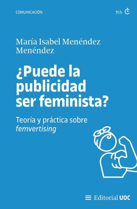 &iquest;Puede la publicidad ser feminista? Teor&iacute;a y pr&aacute;ctica sobre femvertising(Kobo/電子書)