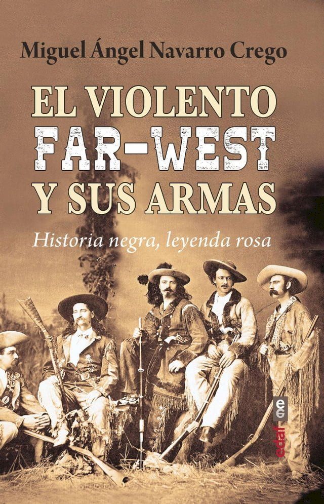  El violento Far-West y sus armas(Kobo/電子書)