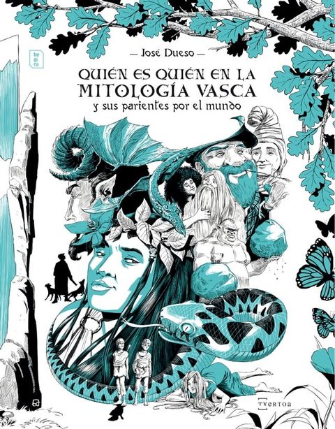 Qui&eacute;n es qui&eacute;n en la mitolog&iacute;a vasca y sus parientes por el mundo(Kobo/電子書)