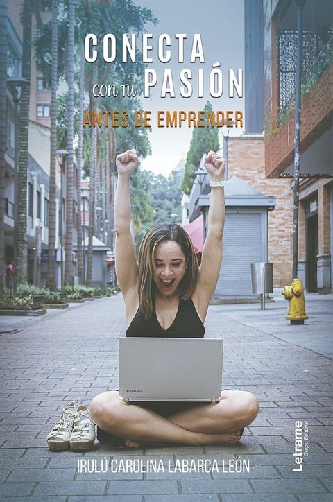 Conecta con tu pasi&oacute;n antes de emprender(Kobo/電子書)