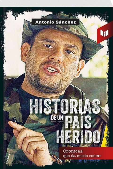 HISTORIAS DE UN PA&Iacute;S HERIDO(Kobo/電子書)