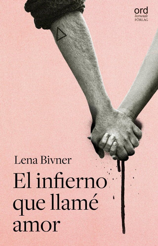  El infierno que llam&eacute; amor(Kobo/電子書)