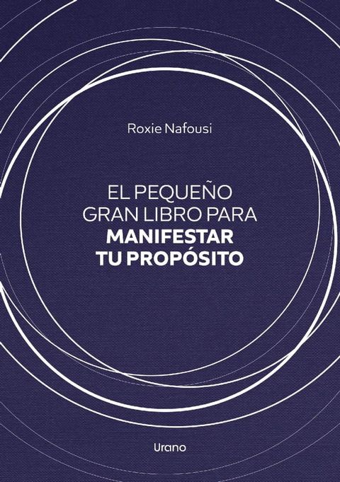 El peque&ntilde;o gran libro para manifestar tu prop&oacute;sito(Kobo/電子書)