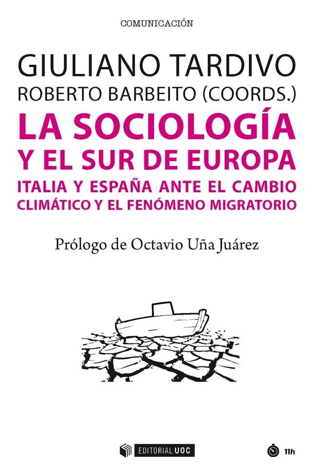  La sociolog&iacute;a y el sur de Europa. Italia y Espa&ntilde;a ante el cambio clim&aacute;tico y el fen&oacute;meno migratorio(Kobo/電子書)