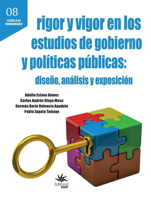 Rigor y vigor en los estudios de gobierno y pol&iacute;ticas p&uacute;blicas: dise&ntilde;o, an&aacute;lisis y exposici&oacute;n(Kobo/電子書)