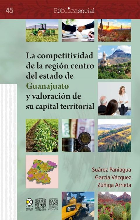 La competitividad de la regi&oacute;n centro del estado de Guanajuato y valoraci&oacute;n de su capital territorial(Kobo/電子書)