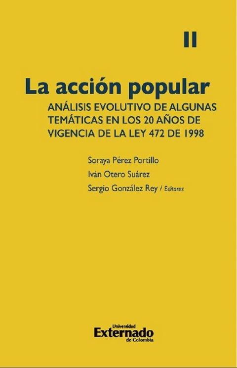 La acci&oacute;n popular: an&aacute;lisis evolutivo de algunas tem&aacute;ticas en los 20 a&ntilde;os de vigencia de la Ley 472 de 1998. Volumen II(Kobo/電子書)