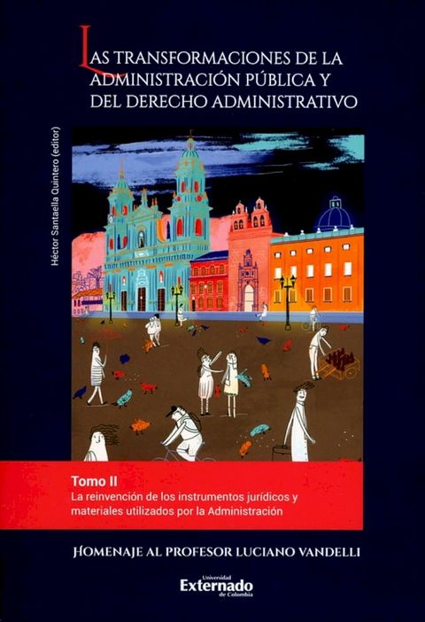 Las transformaciones de la administraci&oacute;n p&uacute;blica y del derecho administrativo. Tomo II(Kobo/電子書)