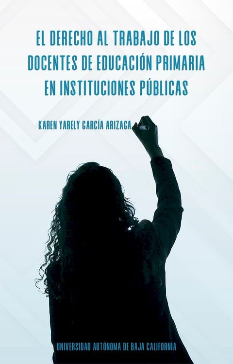 El derecho al trabajo de los docentes de educaci&oacute;n primaria en instituciones p&uacute;blicas(Kobo/電子書)