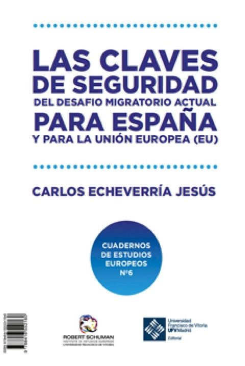 Las claves de seguridad del desaf&iacute;o migratorio actual para Espa&ntilde;a y para la Uni&oacute;n Europea(Kobo/電子書)