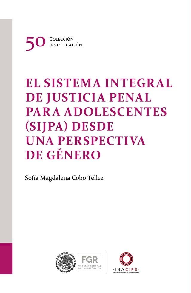  El Sistema Integral de Justicia Penal para Adolescentes (SIJPA) desde una perspectiva de g&eacute;nero(Kobo/電子書)