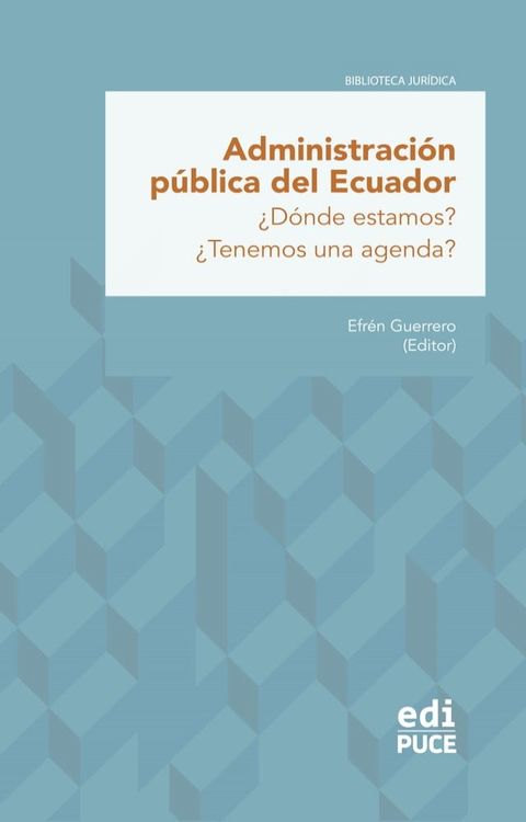 Administraci&oacute;n p&uacute;blica del Ecuador &iquest;D&oacute;nde estamos? &iquest;Tenemos una agenda?(Kobo/電子書)