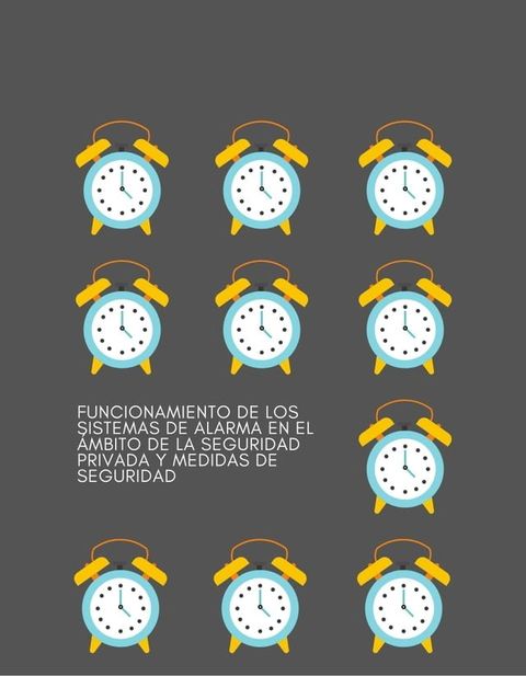 Funcionamiento de los sistemas de alarma en el &aacute;mbito de la seguridad privada y medidas de seguridad(Kobo/電子書)