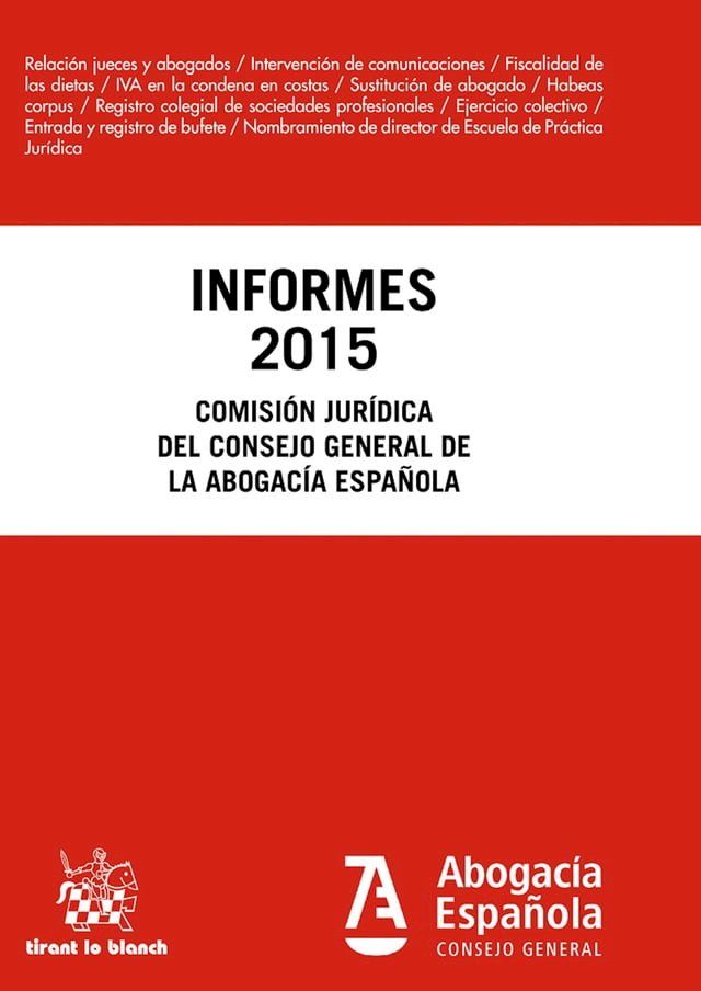  Informes 2015. Comisión Jurídica Consejo General de la Abogacía Española(Kobo/電子書)