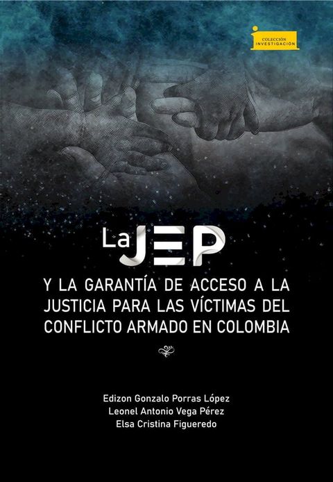 La JEP y la garant&iacute;a de acceso a la justicia para las v&iacute;ctimas del conflicto armado en Colombia(Kobo/電子書)