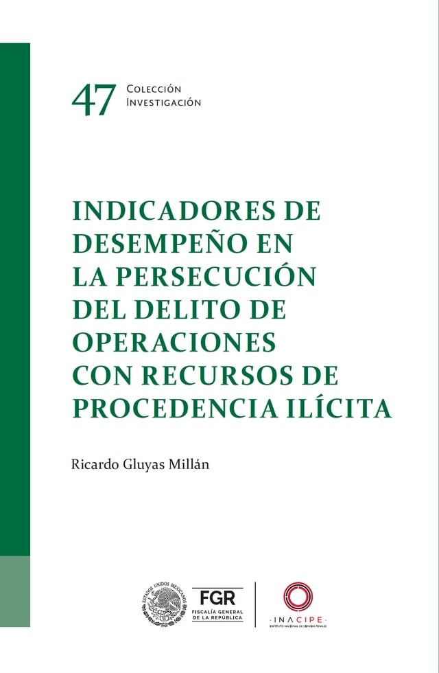  Indicadores de desempe&ntilde;o en la persecuci&oacute;n del delito de operaciones con recursos de procedencia il&iacute;cita(Kobo/電子書)