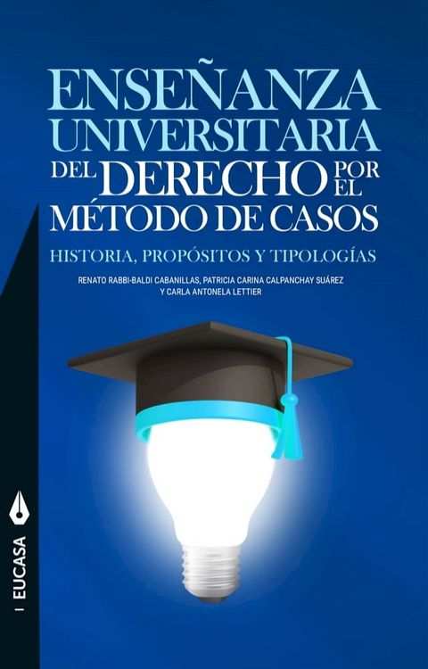 Ense&ntilde;anza universitaria del derecho por el m&eacute;todo de casos(Kobo/電子書)