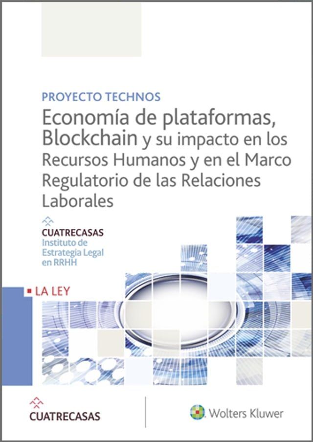  Economía de plataformas, blockchain y su impacto en los recursos humanos y en el marco regulatorio de las relaciones laborales(Kobo/電子書)