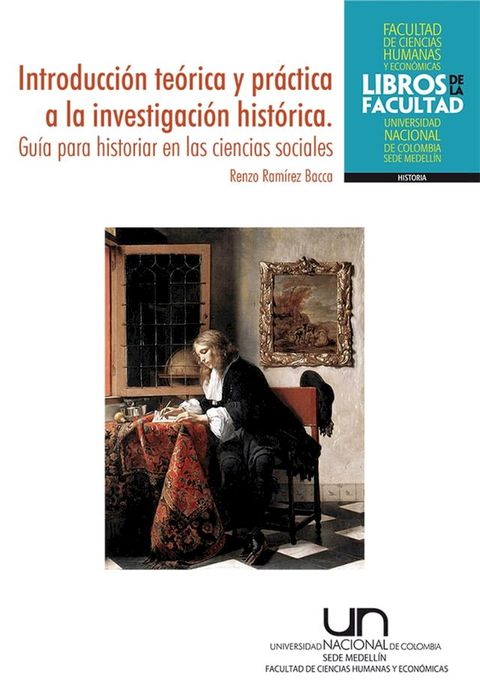 Introducci&oacute;n te&oacute;rica y pr&aacute;ctica a la investigaci&oacute;n hist&oacute;rica. Gu&iacute;a para historiar en las ciencias sociales(Kobo/電子書)